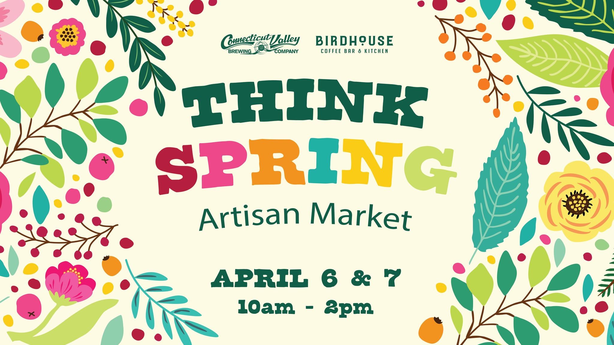 Connecticut Valley Brewing Company Think Spring Market flyer