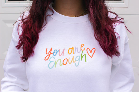 White You Are Enough Crewneck